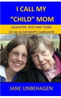 I Call My Child Mom