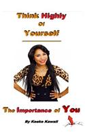 Think Highly Of Yourself