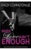 When Love Ain't Enough