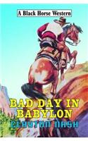 Bad Day in Babylon