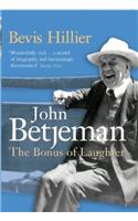 Betjeman: The Bonus of Laughter