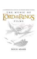 The Music of the Lord of the Rings Films: A Comprehensive Account of Howard Shore's Scores