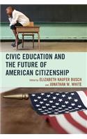 Civic Education and the Future of American Citizenship