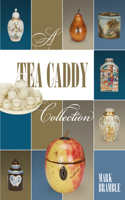 Tea Caddy Collection