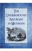 The Underground Railroad in Michigan