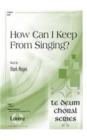 How Can I Keep from Singing?