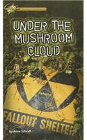 Under the Mushroom Cloud