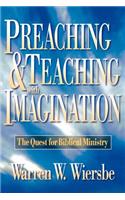Preaching and Teaching with Imagination – The Quest for Biblical Ministry