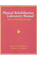 Physical Rehabilitation Laboratory Manual: Focus on Functional Training