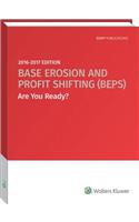 Base Erosion and Profit Shifting (Beps) Are You Ready? 2016-2017 Edition