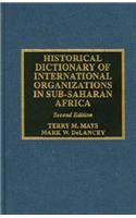 Historical Dictionary of International Organizations in Sub-Saharan Africa