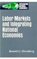 Labor Markets and Integrating National Economies