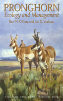 Pronghorn: Ecology & Mangemt: Ecology and Management