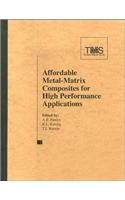 Affordable Metal Matrix Composites for High Performance Applications II