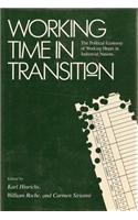 Working Time in Transition: The Political Economy of Working Hours in Industrial Nations