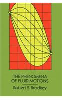 Phenomena of Fluid Motions