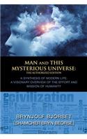 Man and This Mysterious Universe