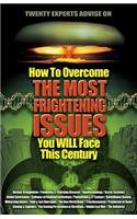 How to Overcome the Most Frightening Issues You Will Face This Century