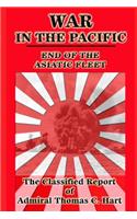 War in the Pacific: The Classified Report of Admiral Thomas C. Hart