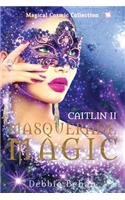 Caitlin II Masquerade Magic