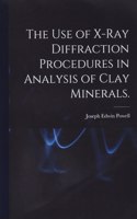 Use of X-ray Diffraction Procedures in Analysis of Clay Minerals.