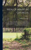 Men of Mark in Georgia: A Complete and Elaborate History of the State From Its Settlement to the Present Time, Chiefly Told in Biographies and Autobiographies of the Most E