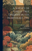 Survey of Forest Tree Diseases in the Northeast, 1957; no.110