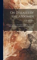 On Diseases of the Abdomen