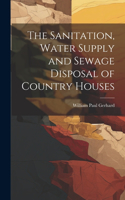 Sanitation, Water Supply and Sewage Disposal of Country Houses