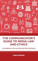 Communicator's Guide to Media Law and Ethics