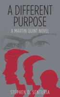 Different Purpose: A Martin Quint Novel