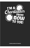 Cheerleading Notebook: Lined Log Book For Cheerleader Or Coach: Cheer Coach Journal From Bow To Toe Gift