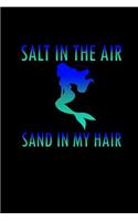 Salt in the Air. Sand in my Hair.: Notebook Journal Diary 110 Lined pages