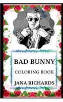 Bad Bunny Coloring Book: Legendary Latin Reggaeton Star and Famous Millennial Icon, Pop Prodigy and Acclaimed Artist Inspired Adult Coloring Book