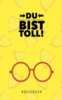 Du Bist Toll Notizbuch: A5 Notizbuch kariert als Geschenk für Schwester Freundin Tante - Dankebuch - Kleines Dankeschoen - Abschiedsgeschenk - Geburtstagsgeschenk