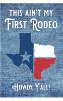 This Ain't My First Rodeo ... Howdy, Y'all!