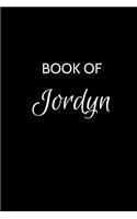 Book of Jordyn: A Gratitude Journal Notebook for Women or Girls with the name Jordyn - Beautiful Elegant Bold & Personalized - An Appreciation Gift - 120 Cream Line