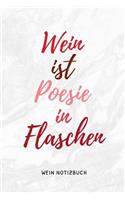 Wein Ist Poesie in Flaschen Wein Notizbuch