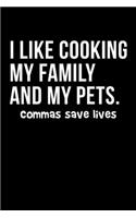 I Like Cooking My Family And My Pets