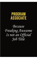 Program Associate Because Freaking Awesome Is Not An Official Job Title
