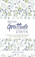 90-Day Gratitude Journal