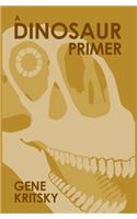 A Dinosaur Primer