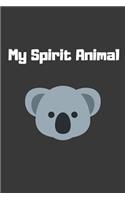 My Spirit Animal: Koala Novelty Journal / Notebook 120 Lined Pages for Writing Ideas or Notetaking