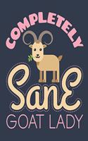 Completely Sane Goat Lady: Goat Notebook, Blank Paperback Book to Write In, 150 Pages, College Ruled