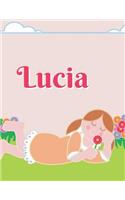 Lucia Personalized Sketchbook Journal Notebook: A Sketchbook, Daily Diary, Composition Book Combo, Gift Idea for Someone Named Lucia!!