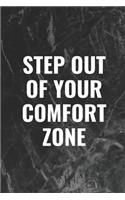 Step Out of Your Comfort Zone