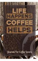 Life Happens Coffee Helps