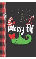 Messy Elf: Funny Individual Personality Creative Lined Christmas Writing Journal For The Holidays