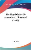 The Lloyd Guide To Australasia, Illustrated (1906)