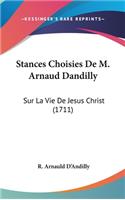 Stances Choisies de M. Arnaud Dandilly